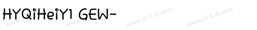 HYQiHeiY1 GEW字体转换